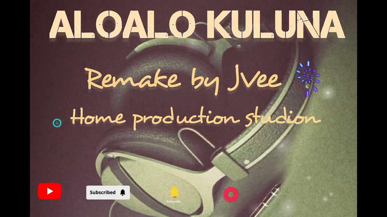 Aloalo Kuluna(Remake)-JhayVee(Aroma locals)