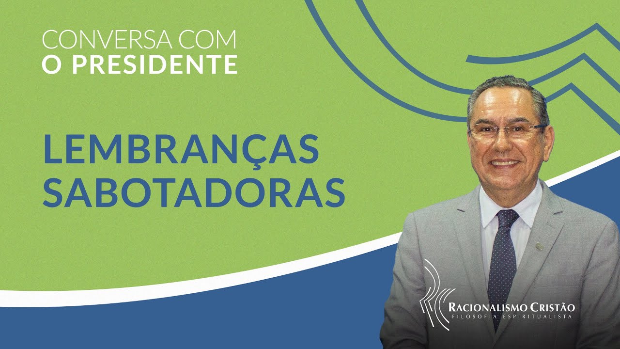 Lembranças sabotadoras - Conversa com o Presidente