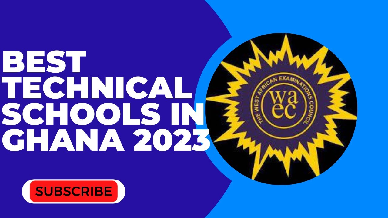 BEST TECHNICAL SCHOOLS IN GHANA 2023