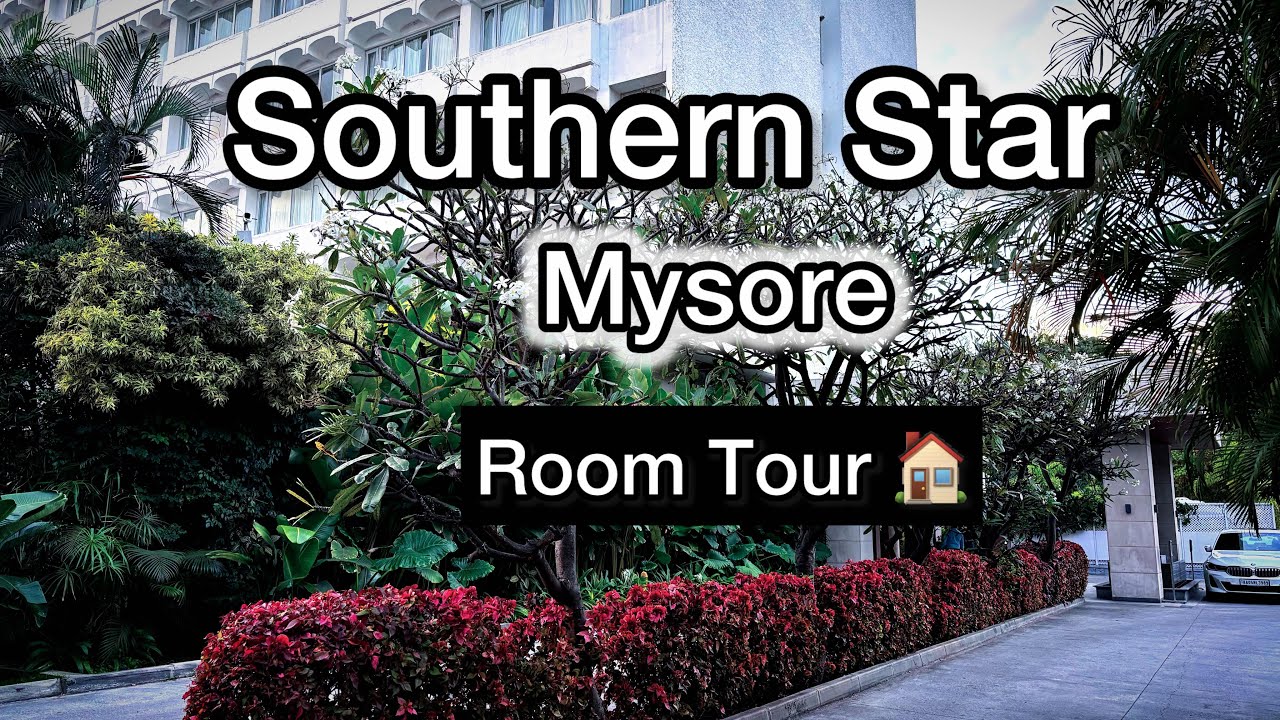 Our stay at Southern Star Mysore | Best Hotels and Resorts in Mysore | Karnataka