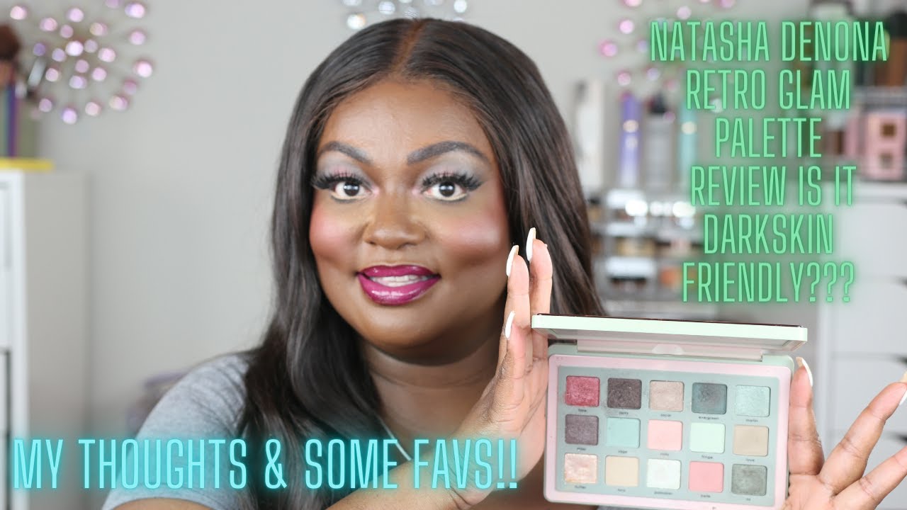 The New Natasha Denona Retro Glam Eyeshadow Palette Review...Is It Darkskin Friendly??!
