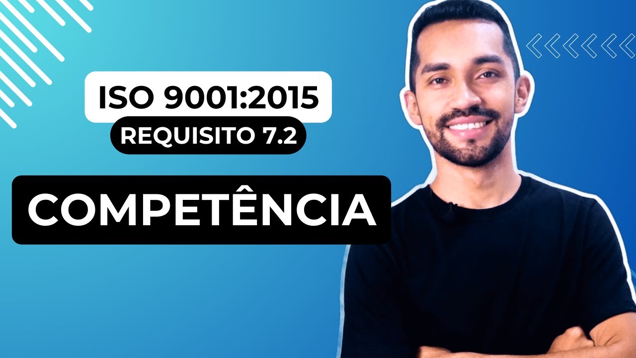 ISO 9001:2015 - Competência (Requisito 7.2)