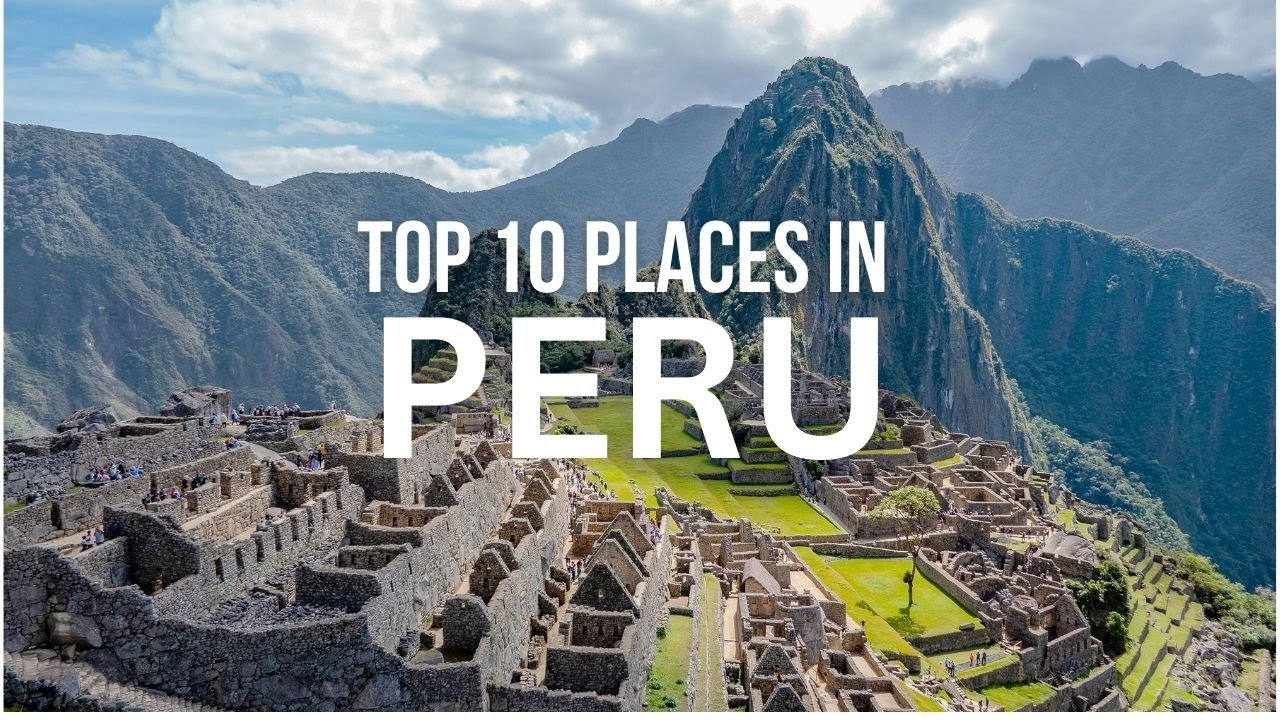 10 Best Places to Visit in Peru 🇵🇪 |  4K Travel video