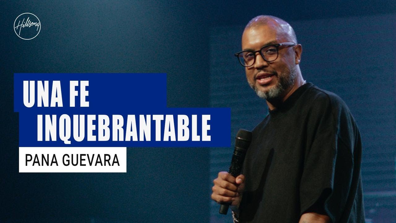 IGLESIA EN LINEA | Una fe inquebrantable - Pana Guevara | Hillsong Buenos Aires
