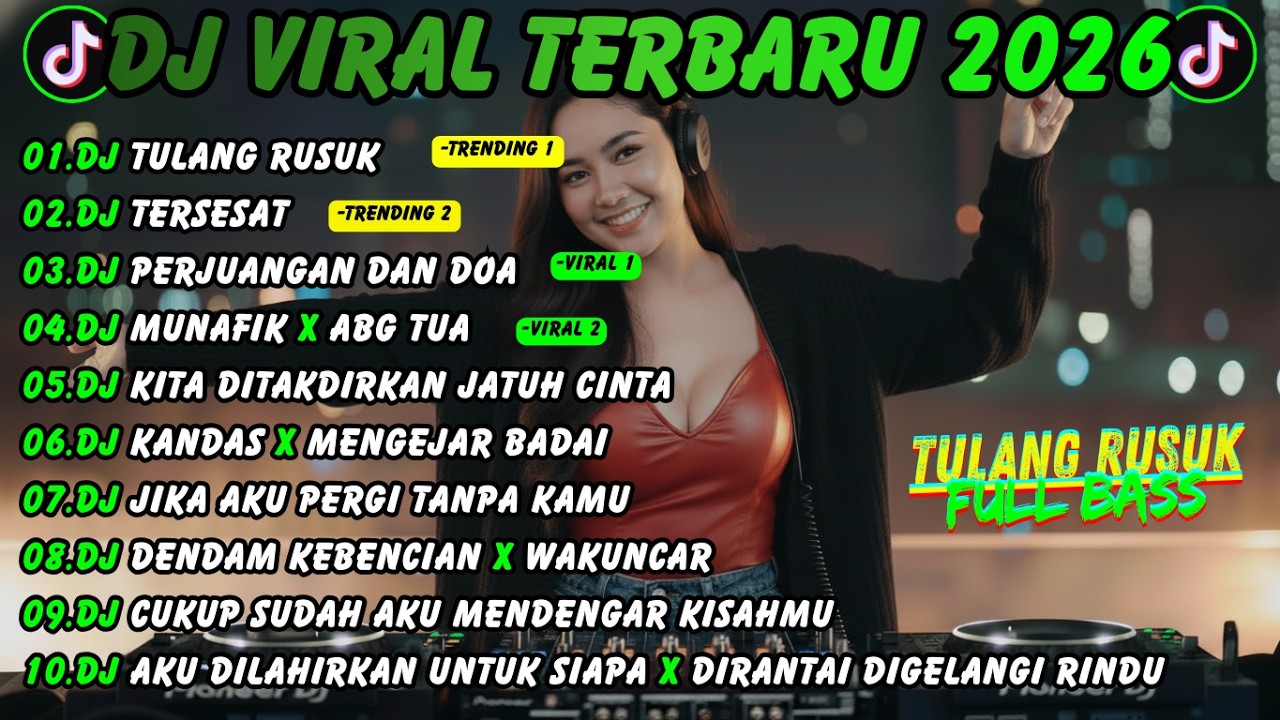DJ TIKTOK VIRAL TERBARU 2026 || DJ TULANG RUSUK - FULL BASS DJ REMIX SLOW 2026