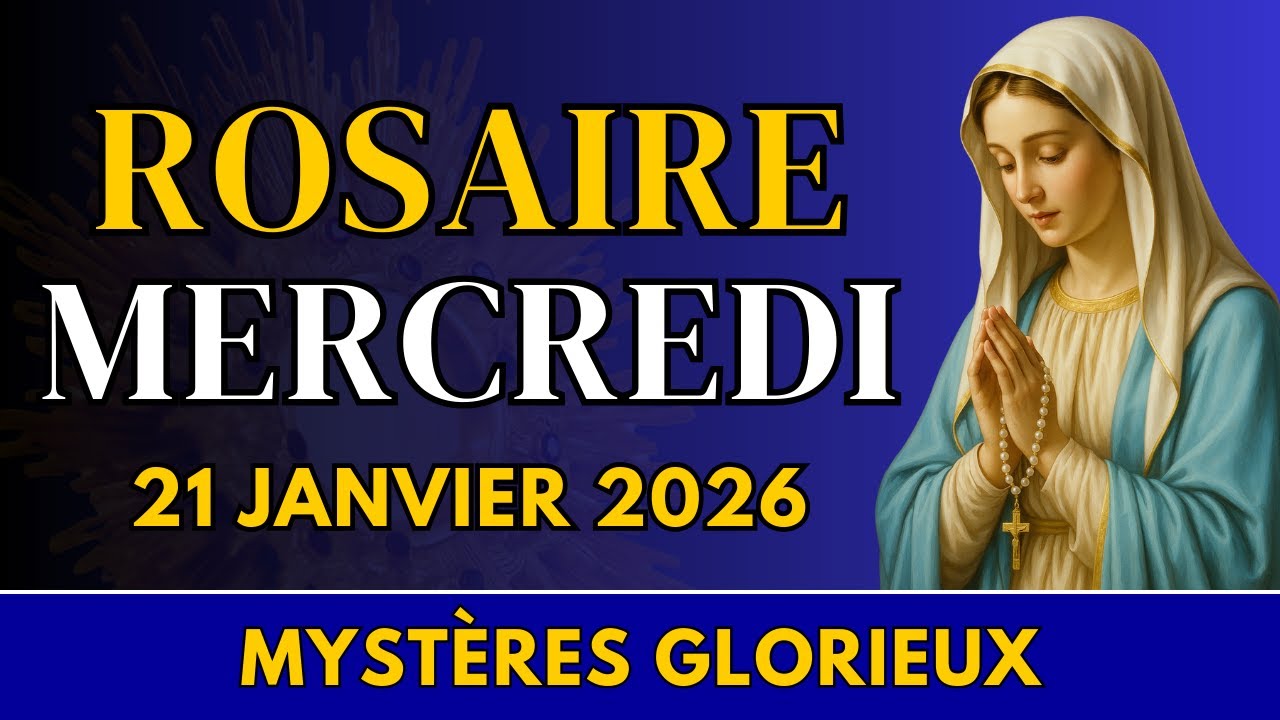 Rosaire du mercredi 21 janvier 2026 – Mystères Glorieux – Lever les yeux vers le Ciel
