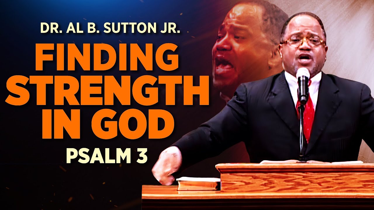 Dr. AB Sutton Jr Psalm 3 Sermon 