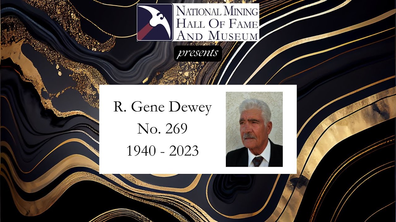 National Mining Hall of Fame No. 269: R. Gene Dewey