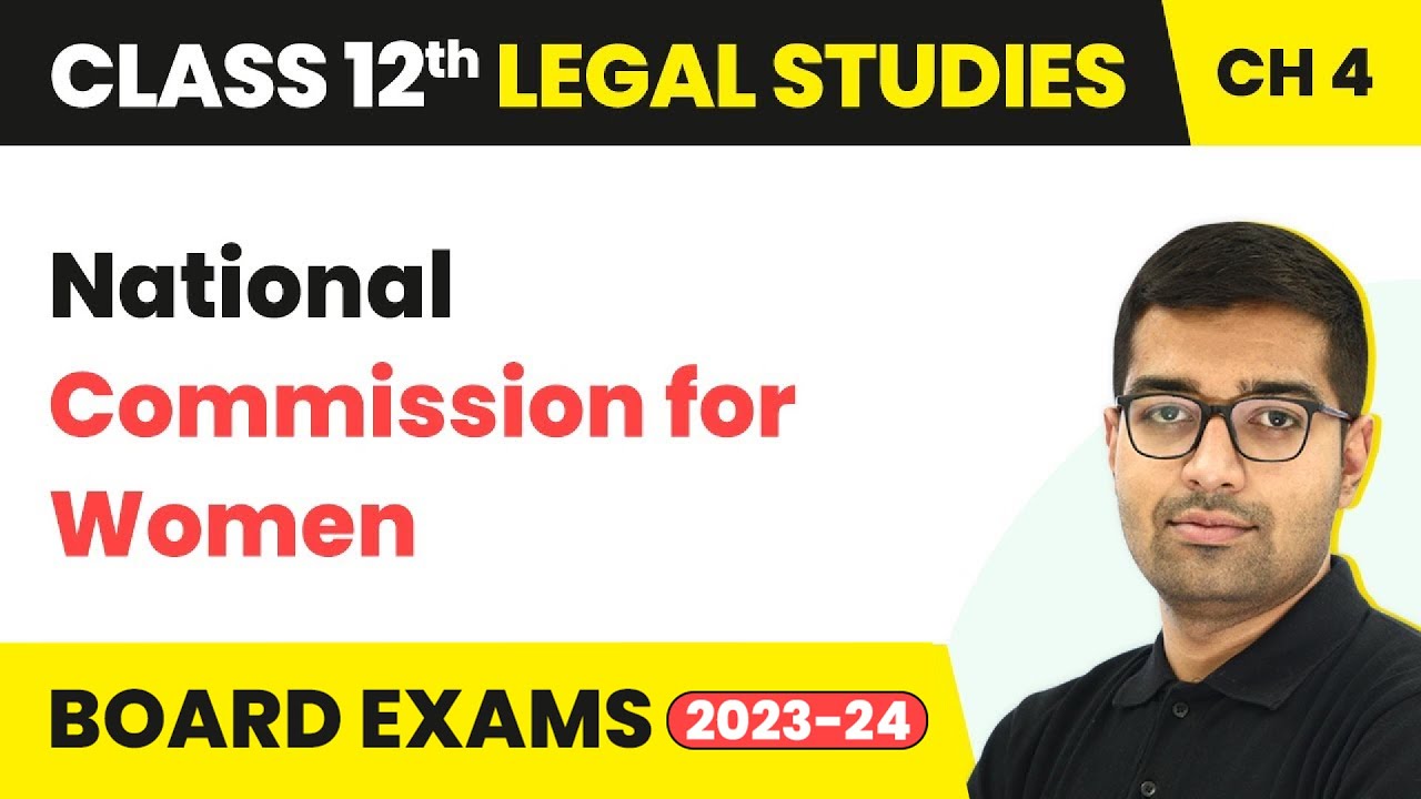 Class 12 Legal Studies Unit 4 | National Commission for Women - Human Rights In India 2022-23