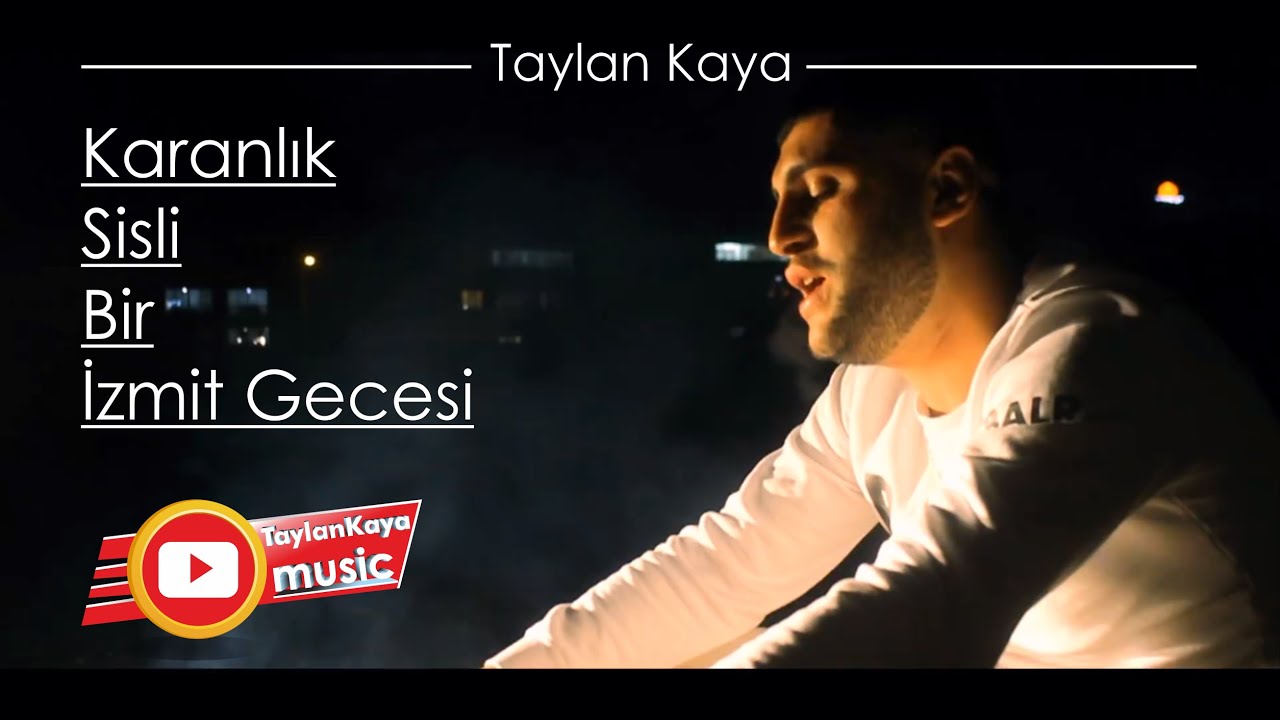 Taylan Kaya - Karanlık Sisli Bir İzmit Gecesi / Klip 2018