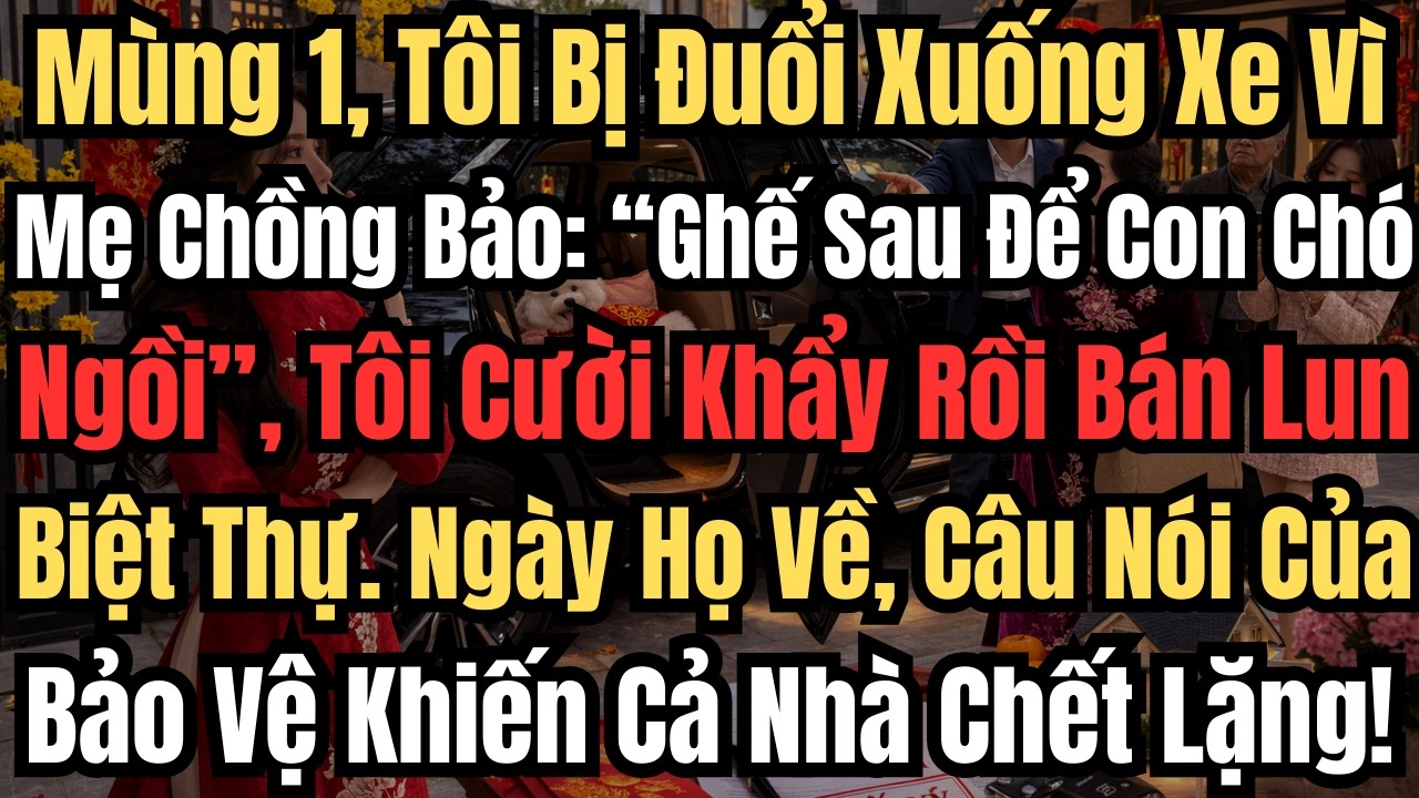 Mùng 1 Tết Tôi Bị Đuổi Xuống Xe Vì Mẹ Chồng Bảo 