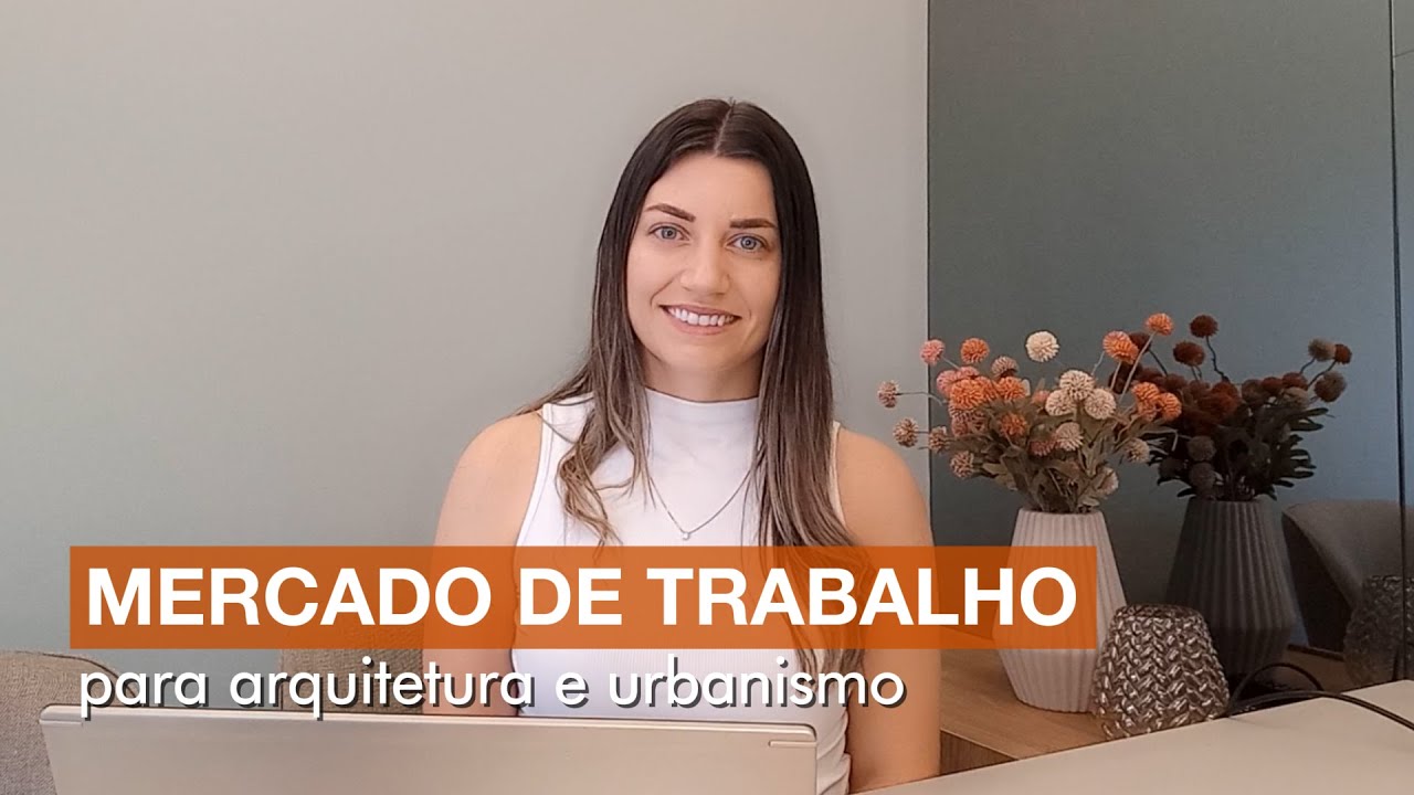 Mercado de trabalho em Arquitetura
