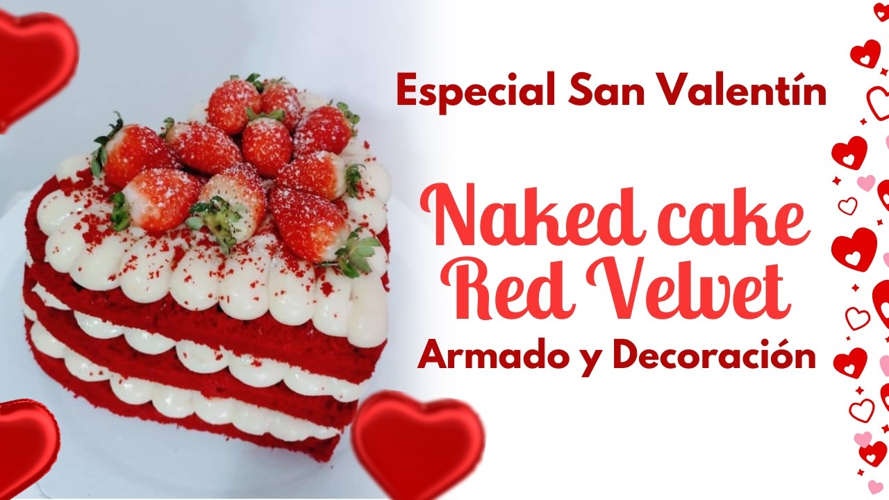 Armado y Decoración Naked Cake Red Velvet de Corazón