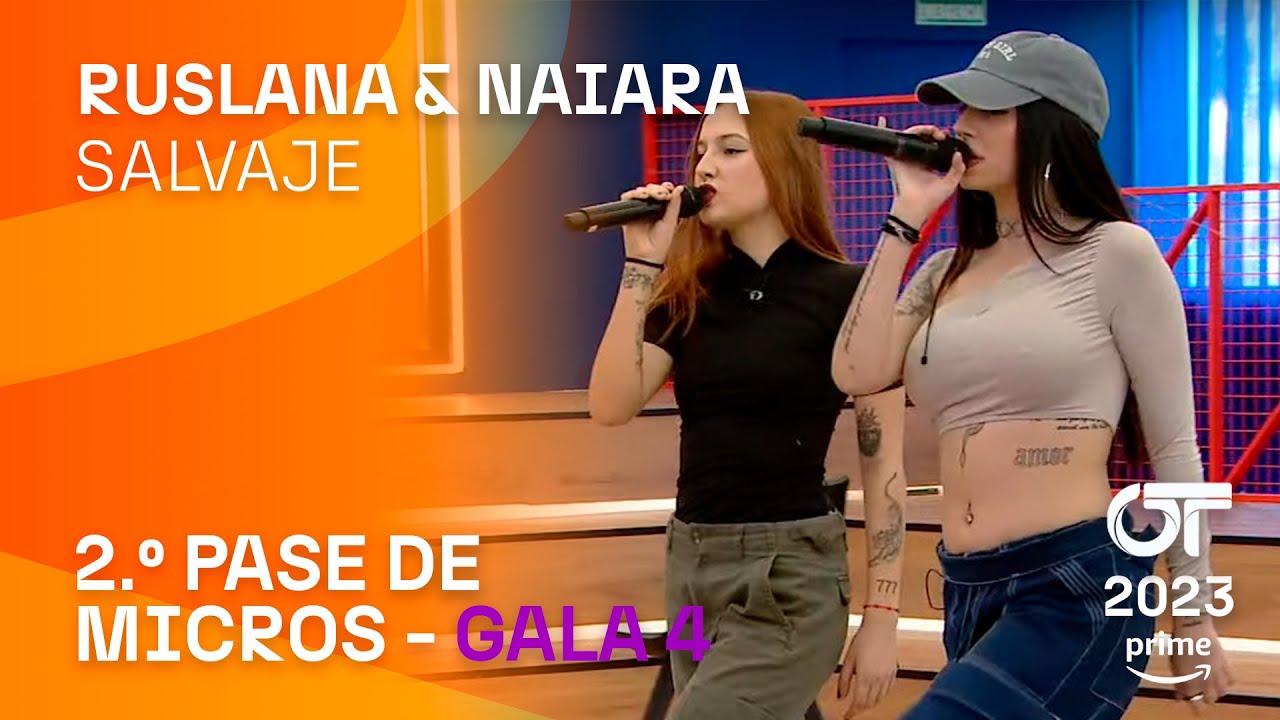 “SALVAJE”- RUSLANA y NAIARA | SEGUNDO PASE DE MICROS | #OT2023