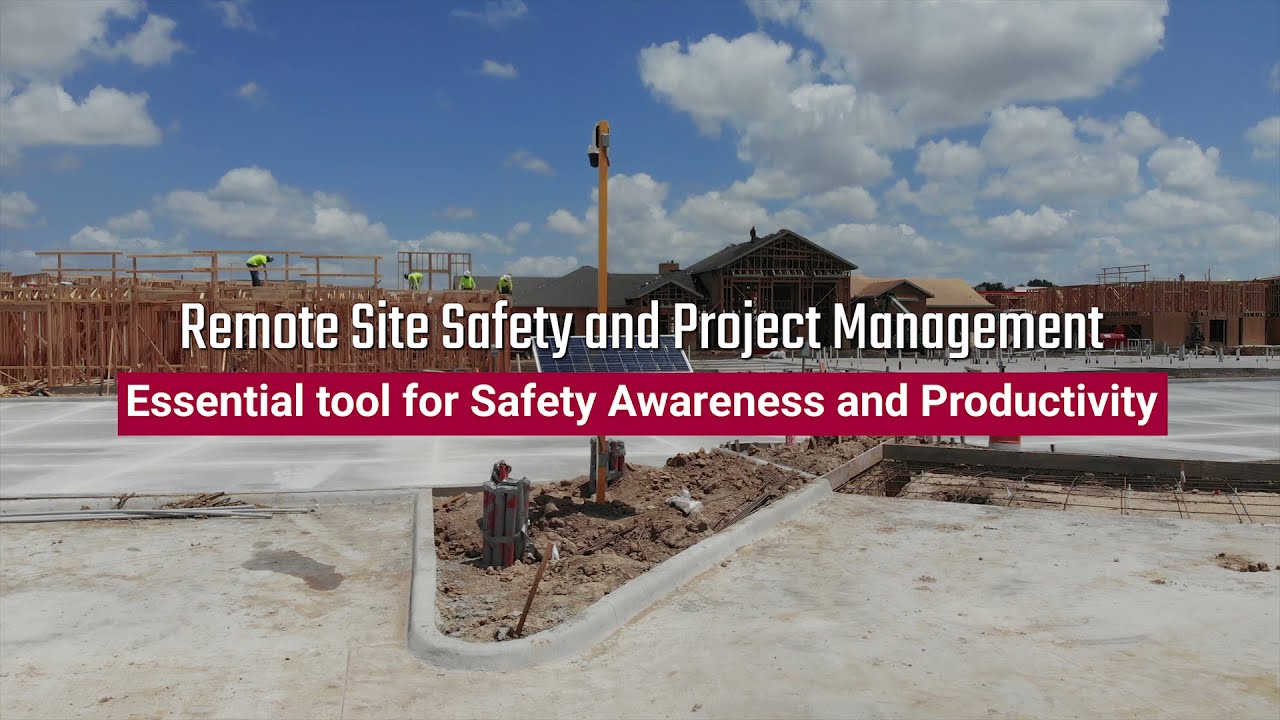 Remote Site Safety and Project Management