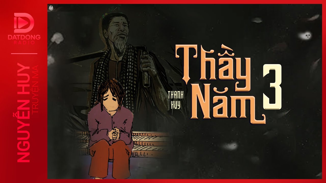 Nghe truyện ma : THẦY NĂM 3 - Chuyện về người thầy pháp miền Tây hiền lương