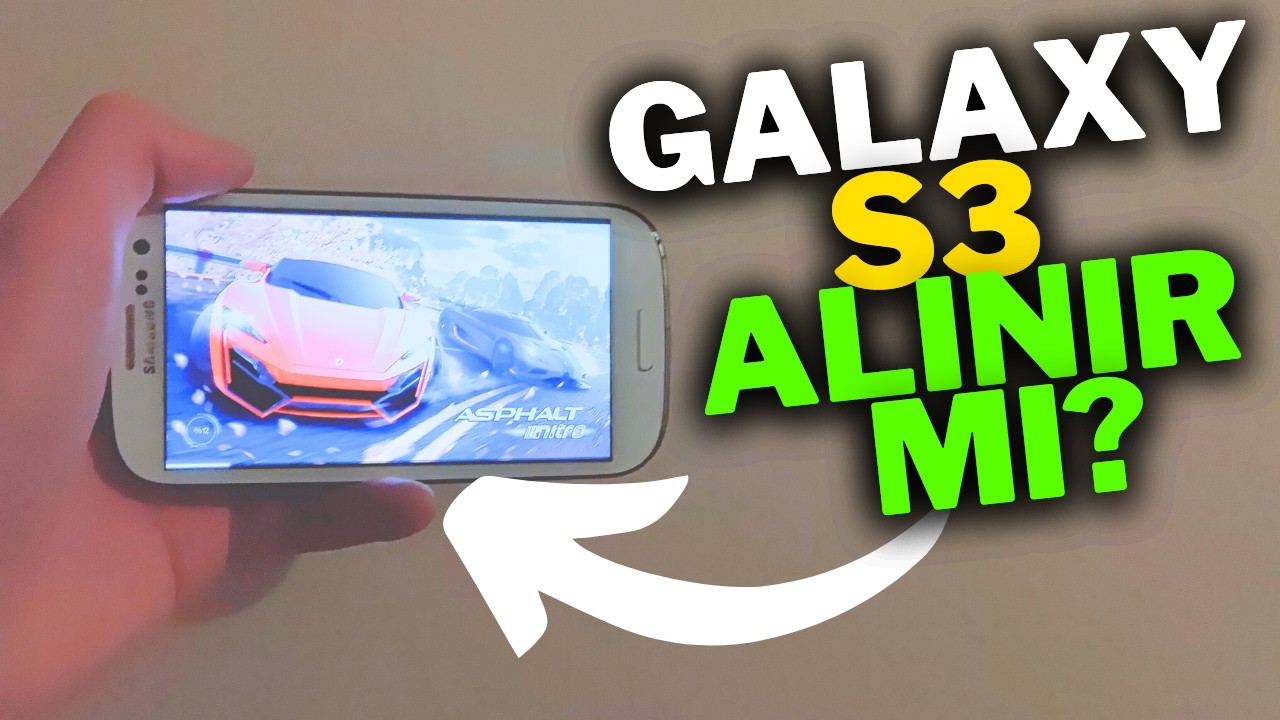 2025 Yılında Samsung Galaxy S3 Kullanmak?