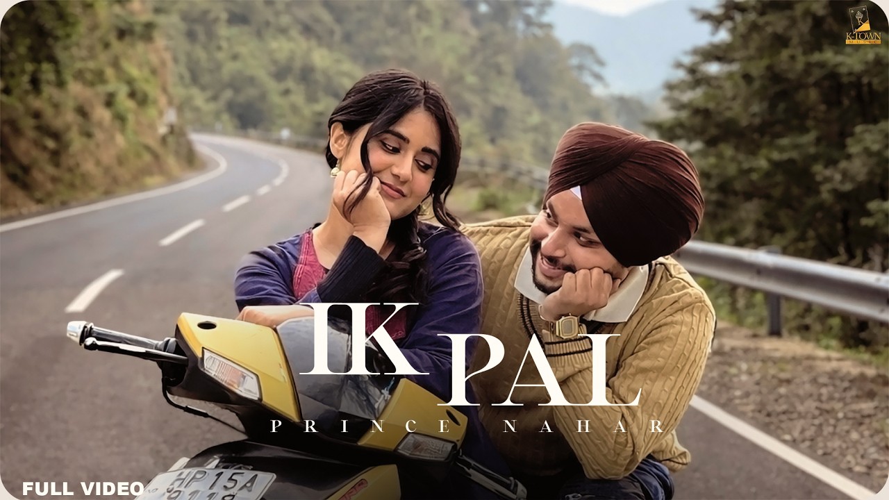 Ik Pal (Official Video) | Prince Nahar | Aakriti Kapoor | Latest Punjabi Songs 2026