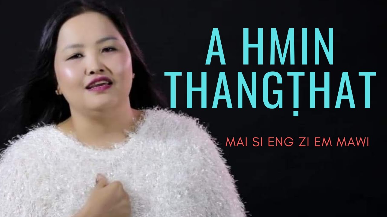 A Hmin Thangṭhat - Mai Zite