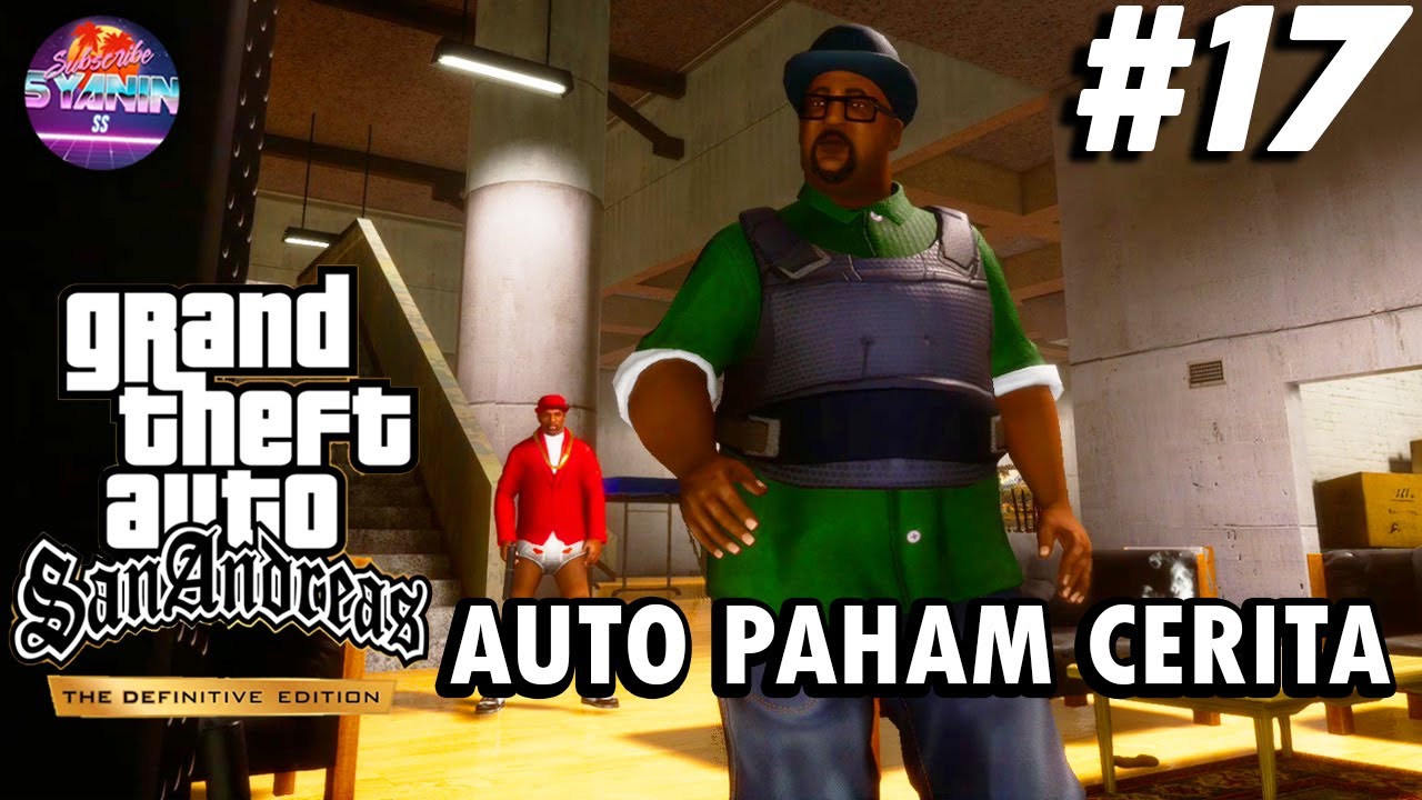 TAMAT SELAMAT JALAN CJ! GTA San Andreas The Definitive Edition PS5 GAMEPLAY #17 Namatin TANPA CHEAT
