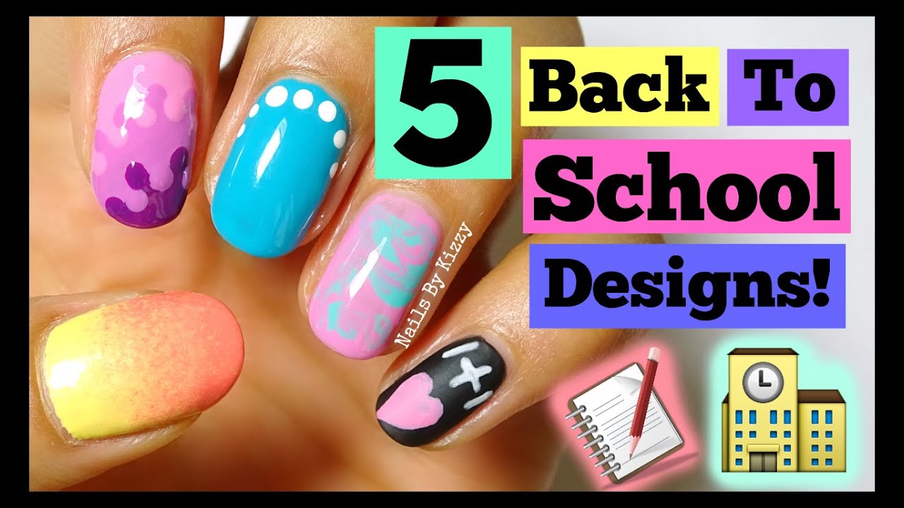 5 Easy Back To School Nail Designs! | Nails By Kizzy