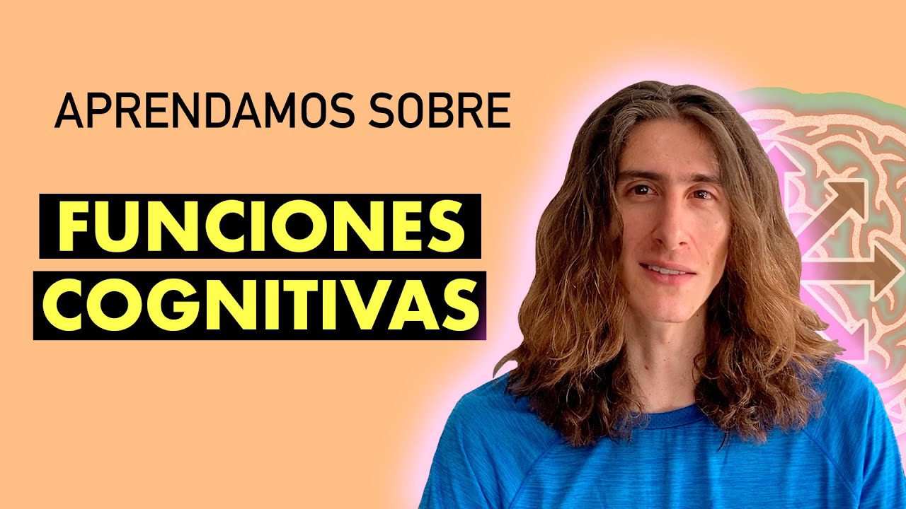 EL CEREBRO y sus HABILIDADES - FUNCIONES COGNITIVAS