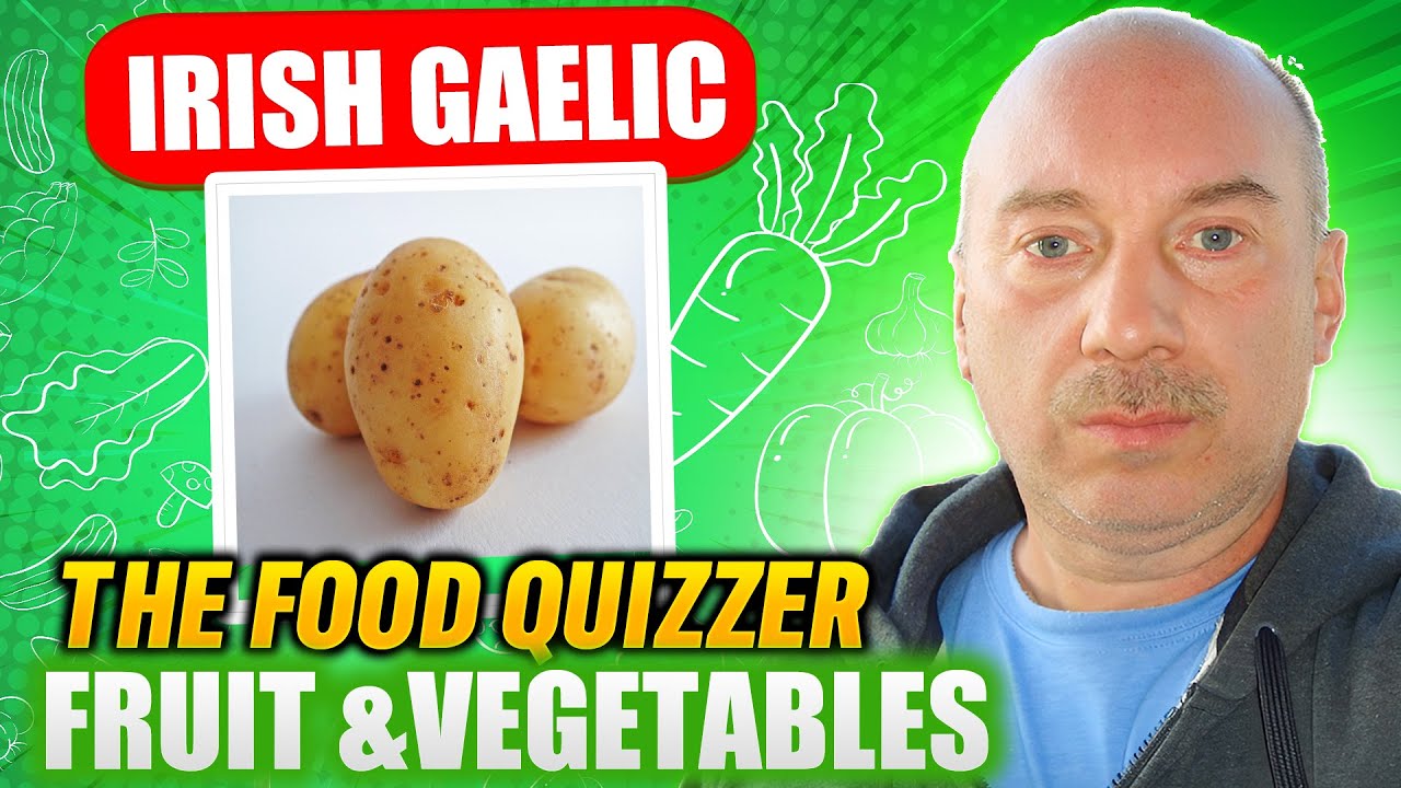 Fruit & Vegetables Quiz In Irish Gaelic