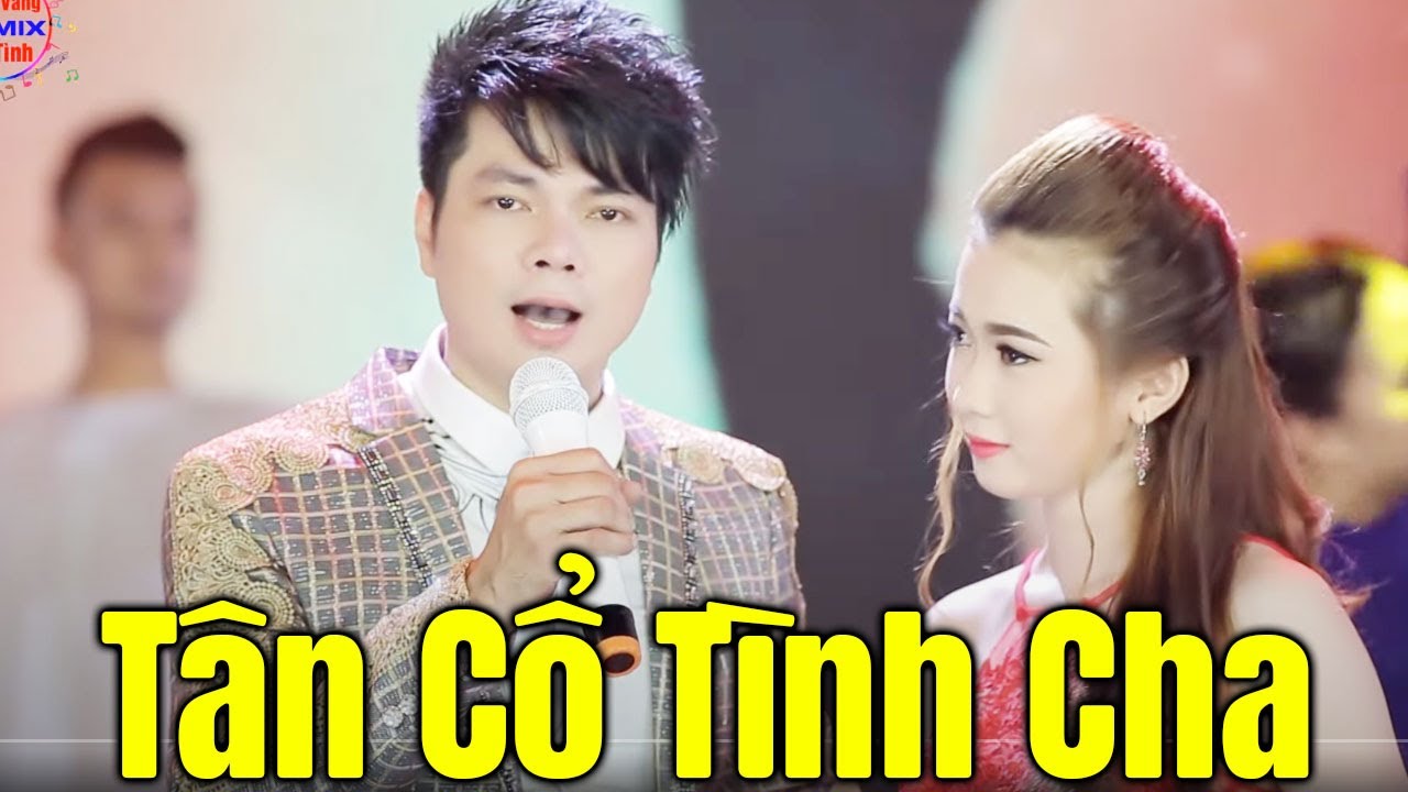T&acirc;n Cổ T&igrave;nh Cha - Ho&agrave;ng Kim Long 2024 | T&acirc;n Cổ Hay Nhất 2024