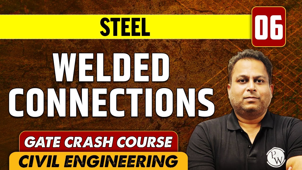 Steel 06 | Welded Connections | CE | GATE | CRASH COURSE