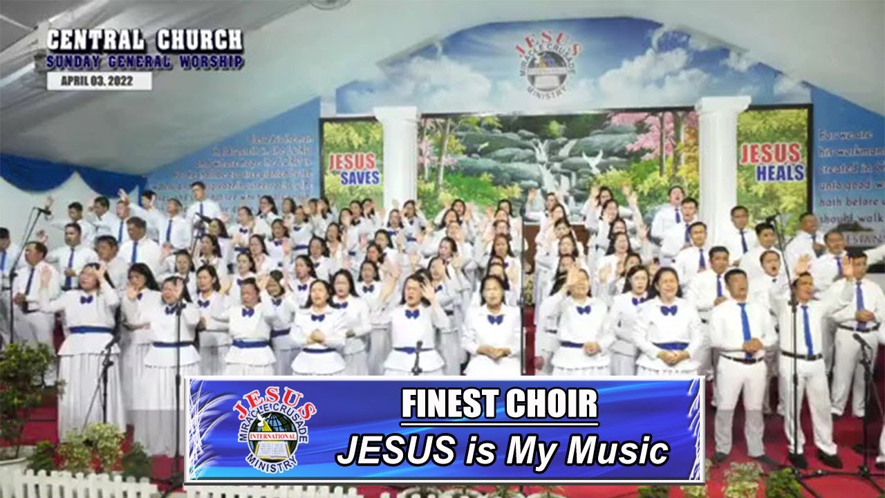 JMCIM | JESUS is My Music | Finest Choir | April 3, 2022