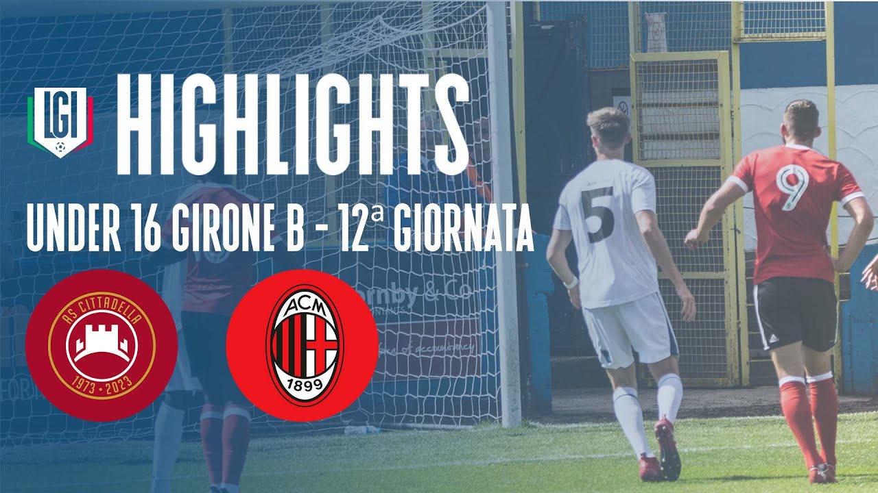 Highlights Cittadella-Milan U16 A-B, 12^ giornata stagione 2023-24