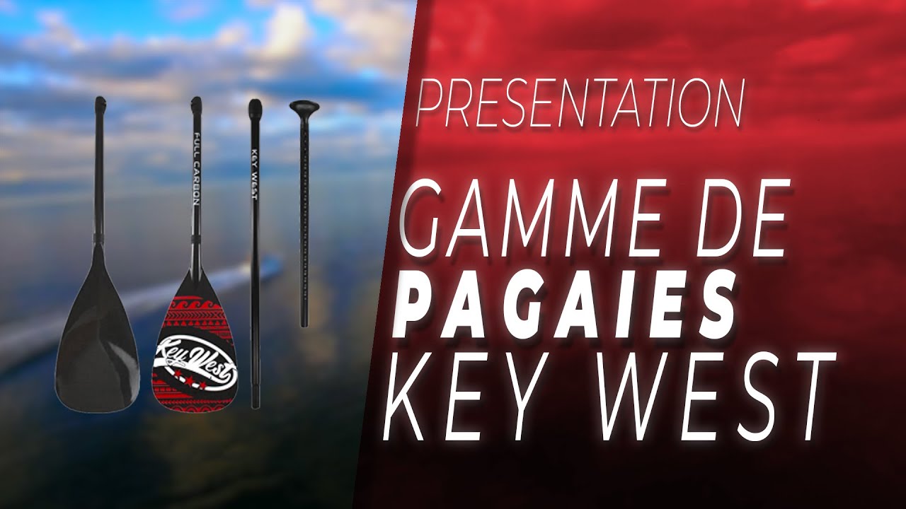Présentation - Gamme de Pagaies Paddle KEY WEST