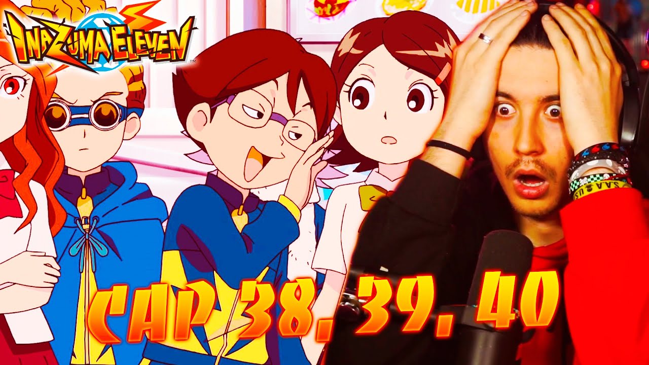 WILLY BASADO!!! INAZUMA ELEVEN CAP 38, 39 y 40!!! | REACCIÓN!!