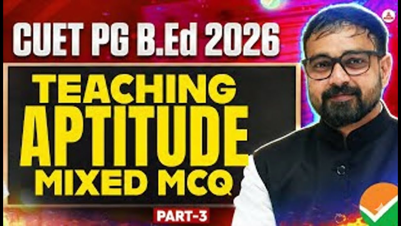 CUET PG 2026 B.Ed 🔥| Teaching Aptitude Mixed MCQs Part 3
