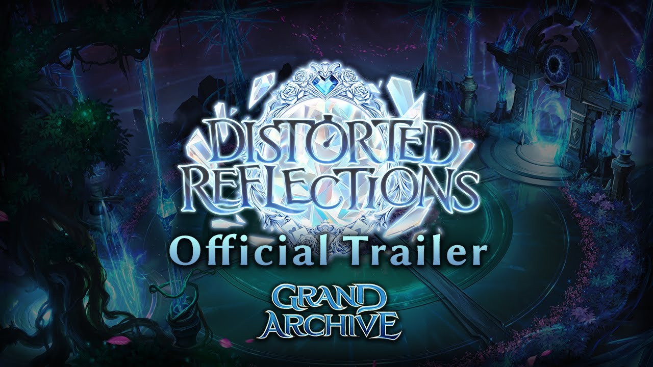 Grand Archive TCG Trailer &mdash; Distorted Reflections