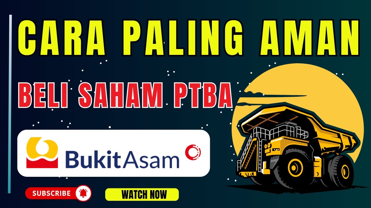 CARA PALING AMAN BELI SAHAM PTBA