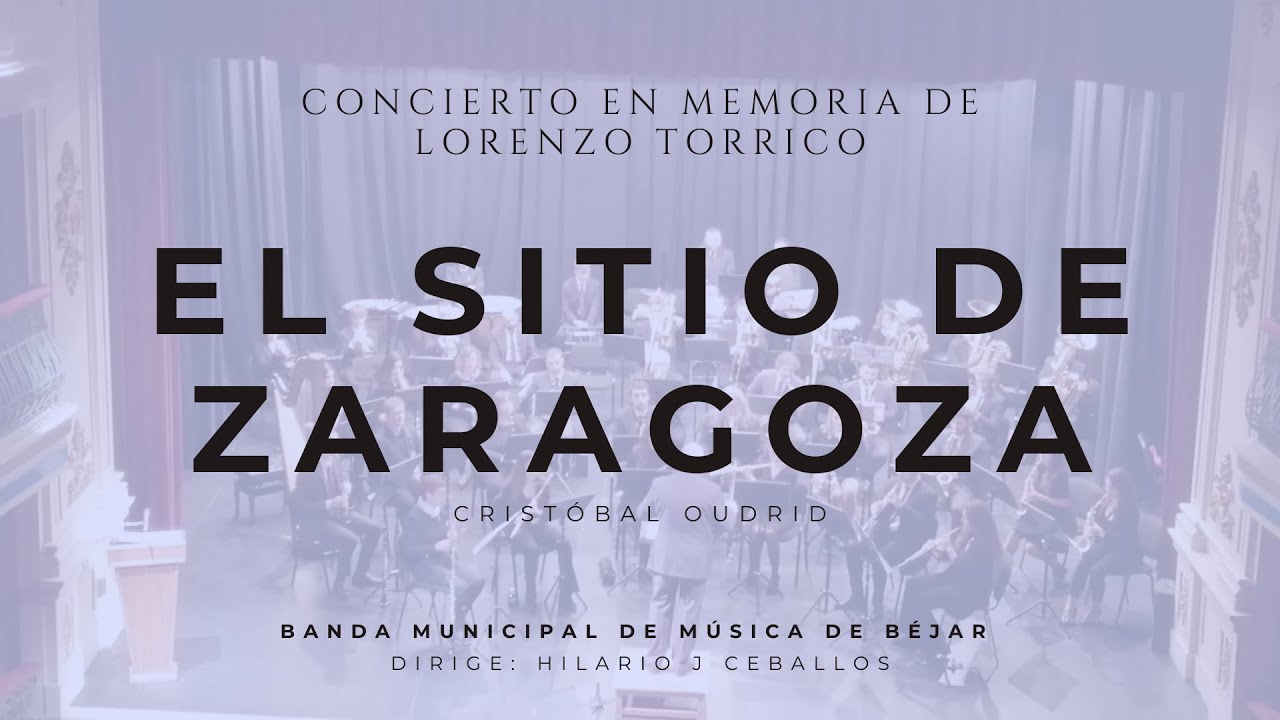 El Sitio de Zaragoza, Cristóbal Oudrid. Banda Municipal de Música de Béjar