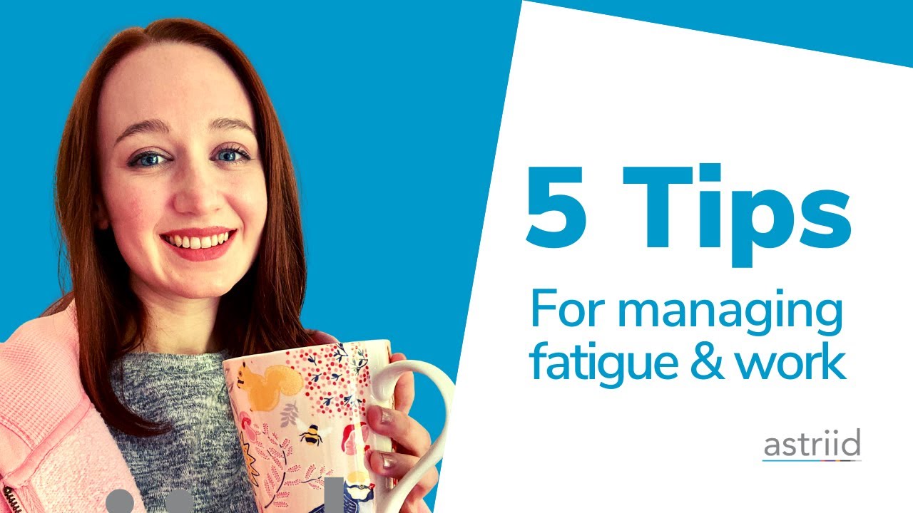 5 Tips For Managing Fatigue Throughout Your Working Week
