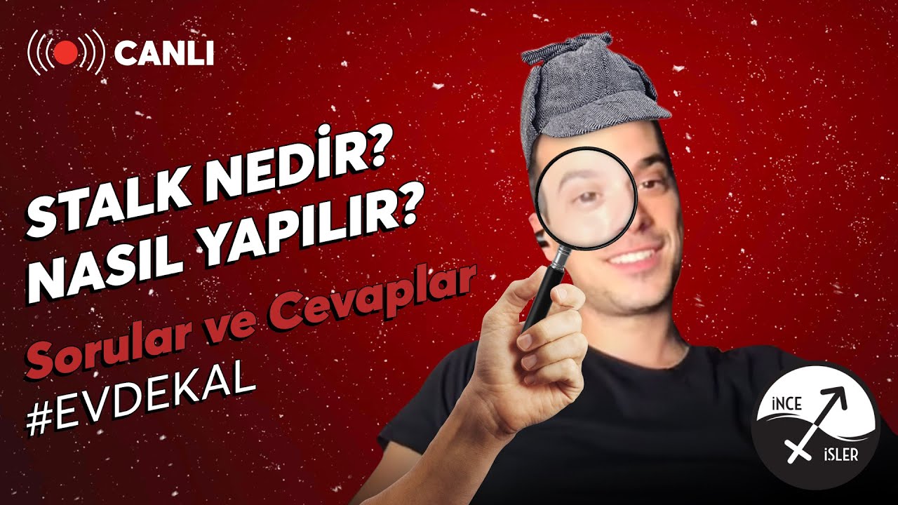 NEDEN STALK? NASIL STALK? NEDİR STALK?