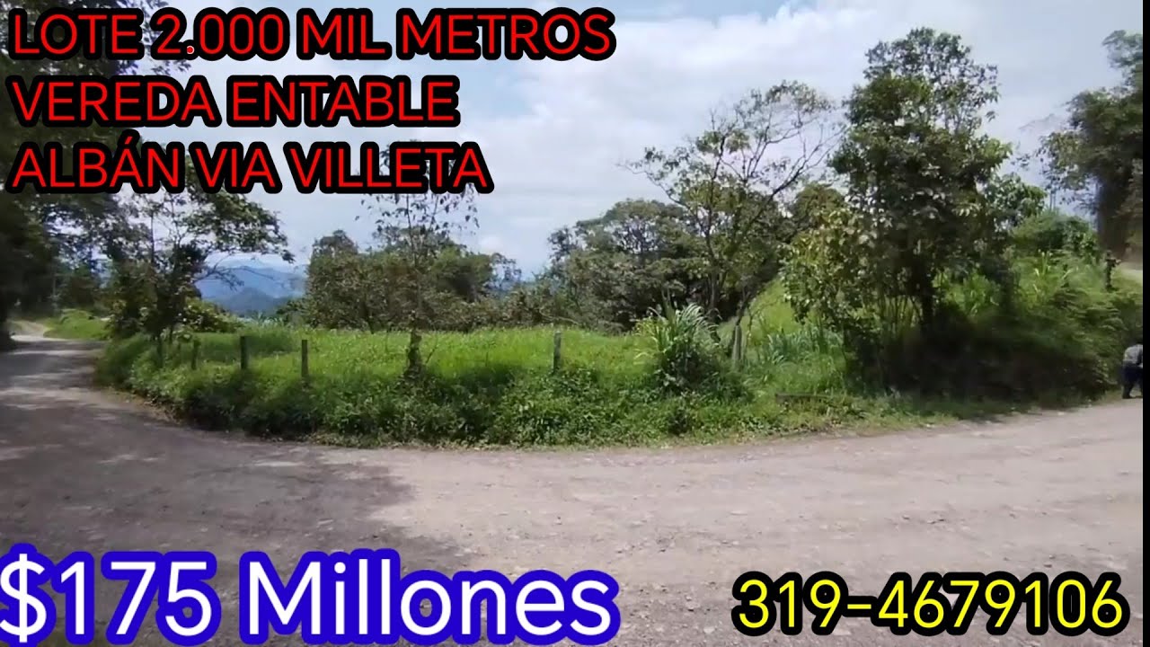 🔴SUBIO PRECIO💲190 MILL. (LOTE 2.000 MTS VIA VILLETA ALBAN EL ENTABLE) PLANO SOBRE LA VIA 319-4679106