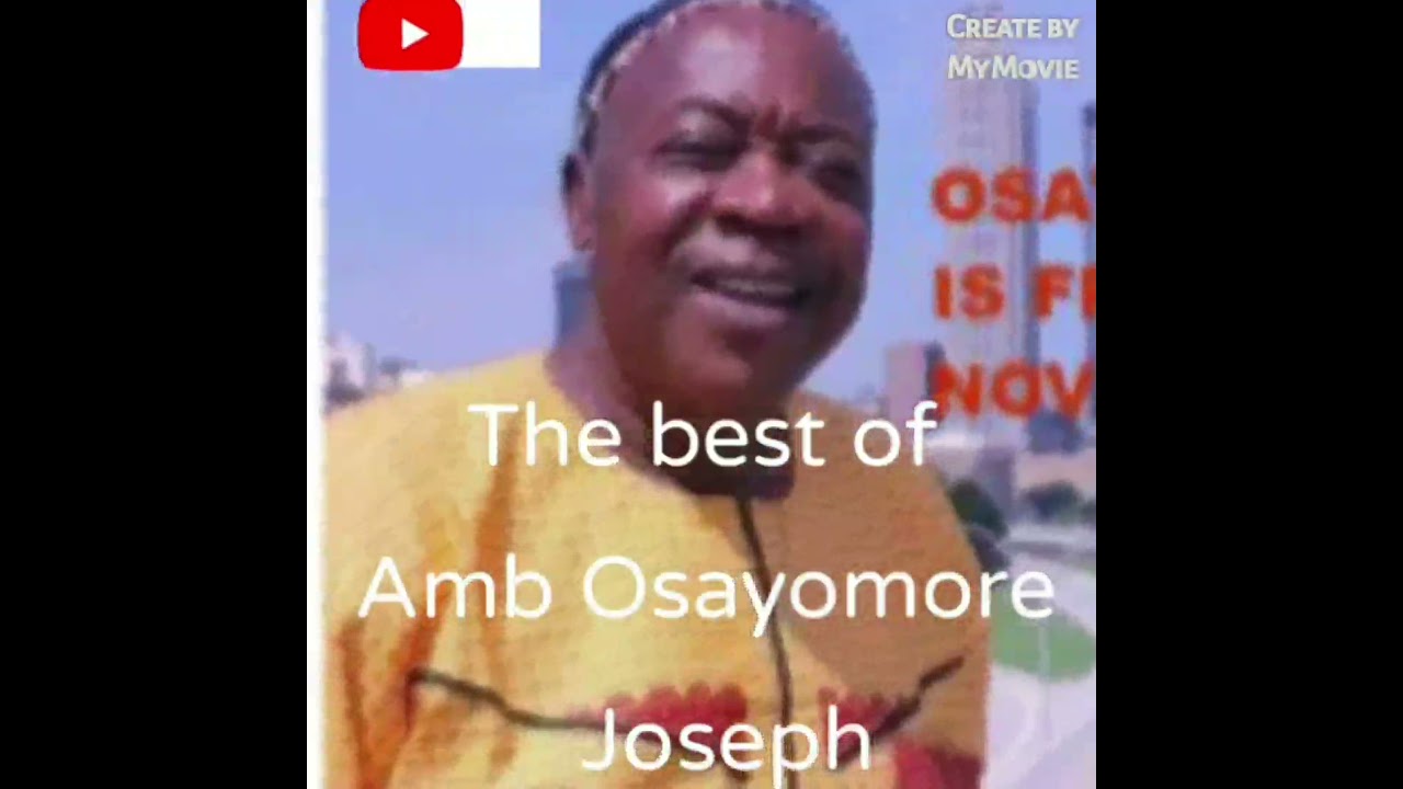 The best of Ambassador Osayomore Joseph mix-tape by D.j Edo Nice