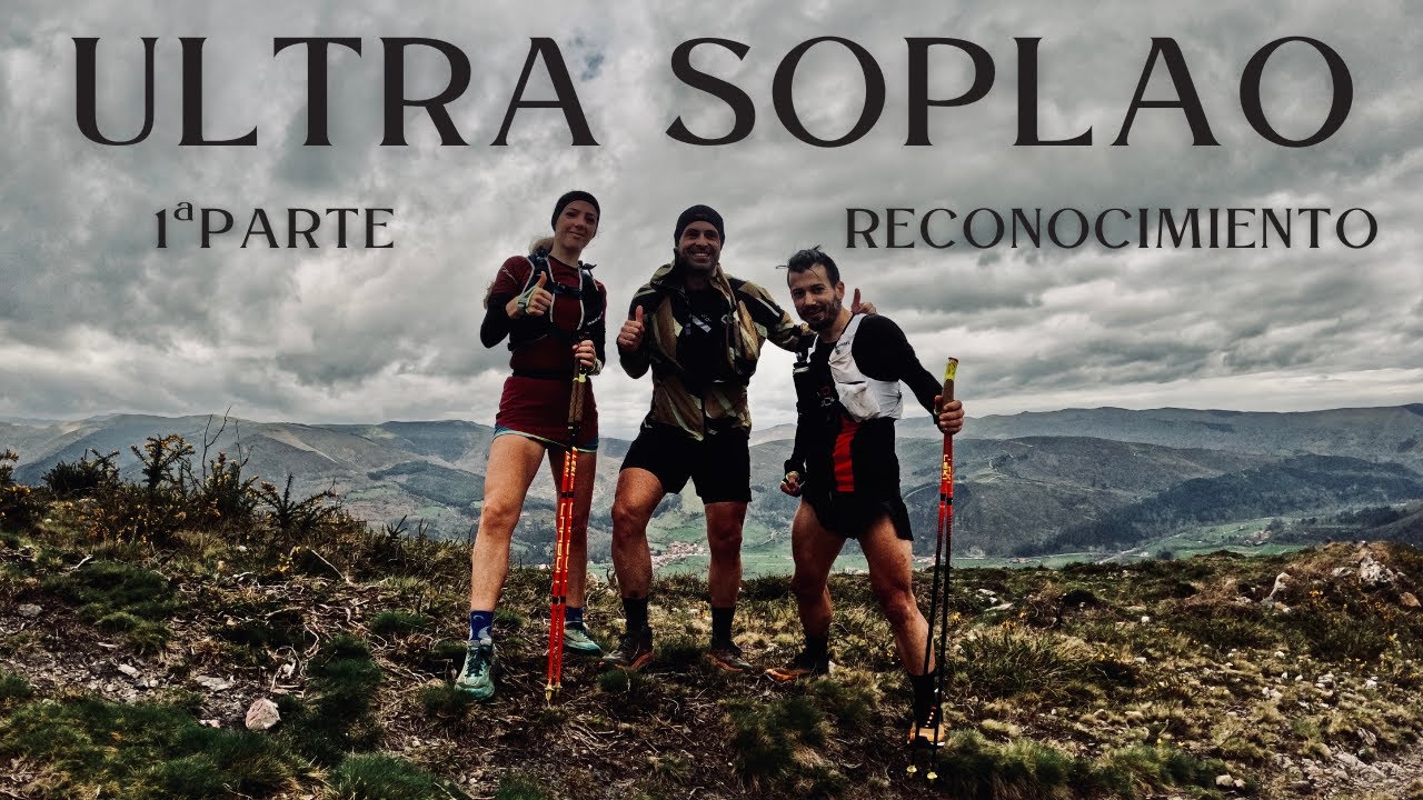 1ª Parte ULTRA DEL SOPLAO Reconocimiento