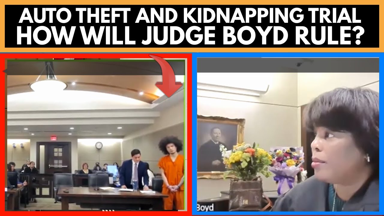 Auto Theft and Kidnapping Trial: The Tension Builds as Judge Boyd Weighs In!