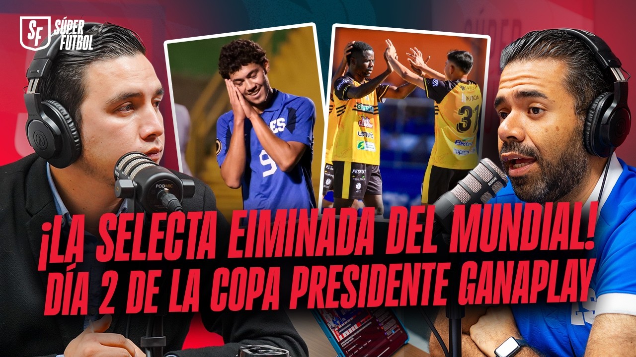 ¡LA SELECTA ELIMINADA DEL MUNDIAL SUB-17! ¡RESULTADOS COPA PRESIDENTE GANAPLAY! | SÚPER FÚTBOL 410