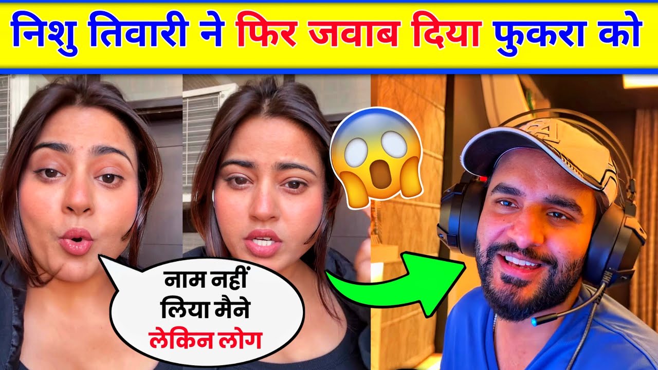 😳Nishu tiwari angry reply to fukra insaan ? | Fukra insaan vs nishu tiwari | Nishu tiwari new video