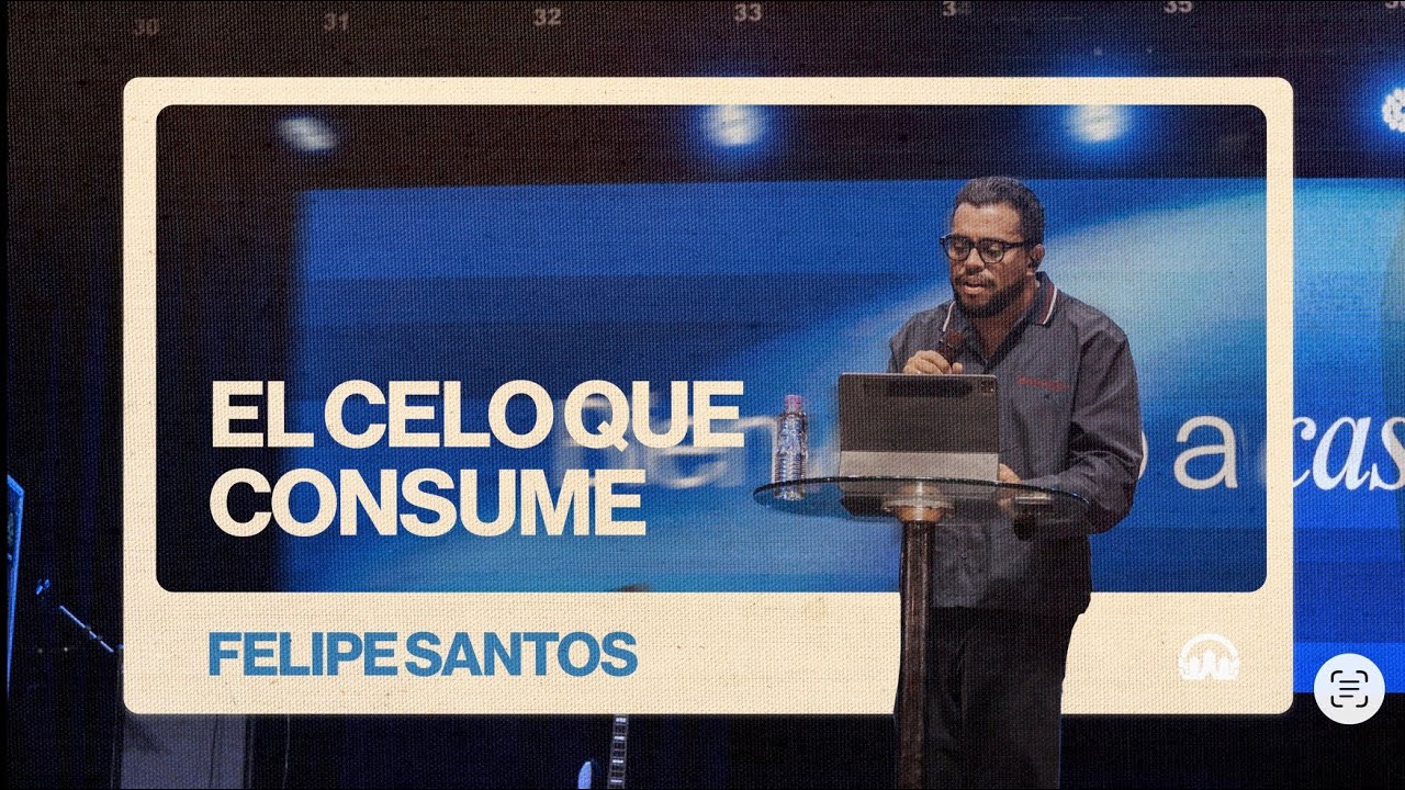 El Celo Que Consume  | Ps. Felipe Santos