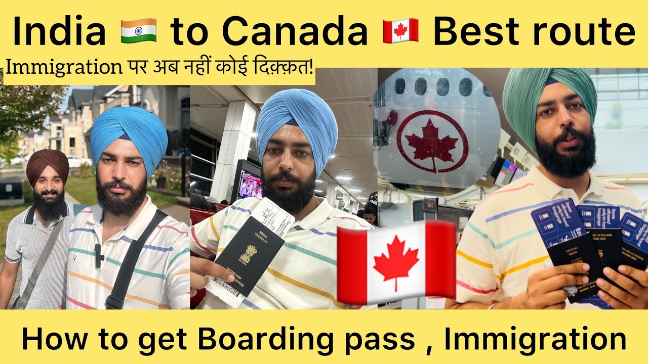India🇮🇳 to Canada🇨🇦 Boarding pass at Delhi airport lmmigration पर आती है दिक़्क़त Best way to travel