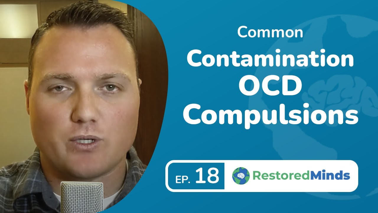 Treating Contamination OCD | Common Contamination OCD Compulsions