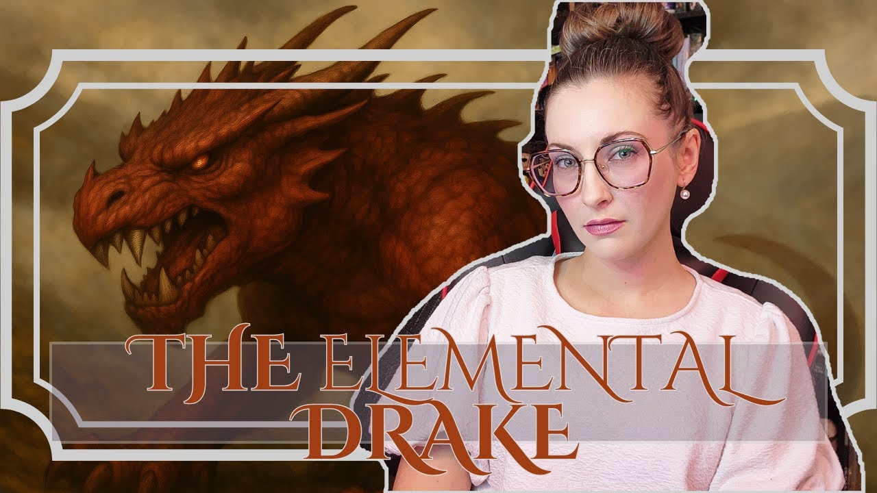 Legends & Fire | The Elemental Drake