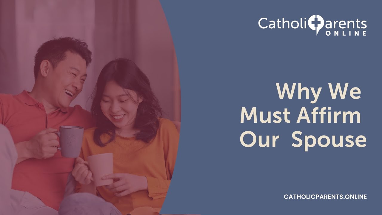 Why We Must Affirm Our Spouse